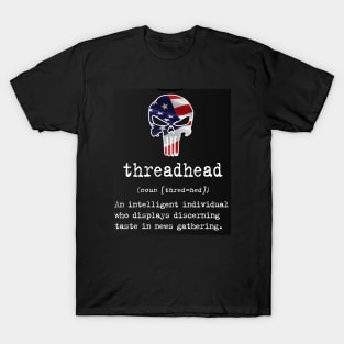 Thread Head!!!!! T-Shirt